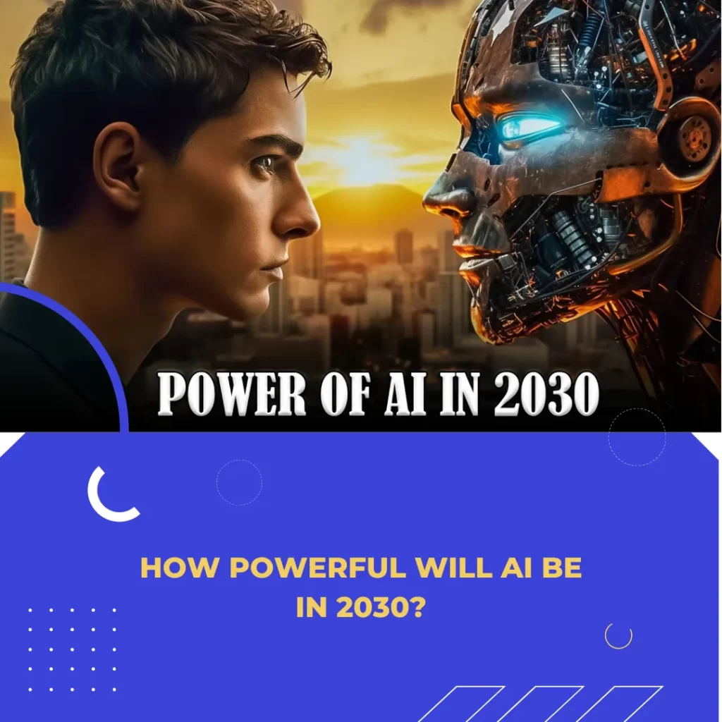 How Powerful Will AI Be in 2030?