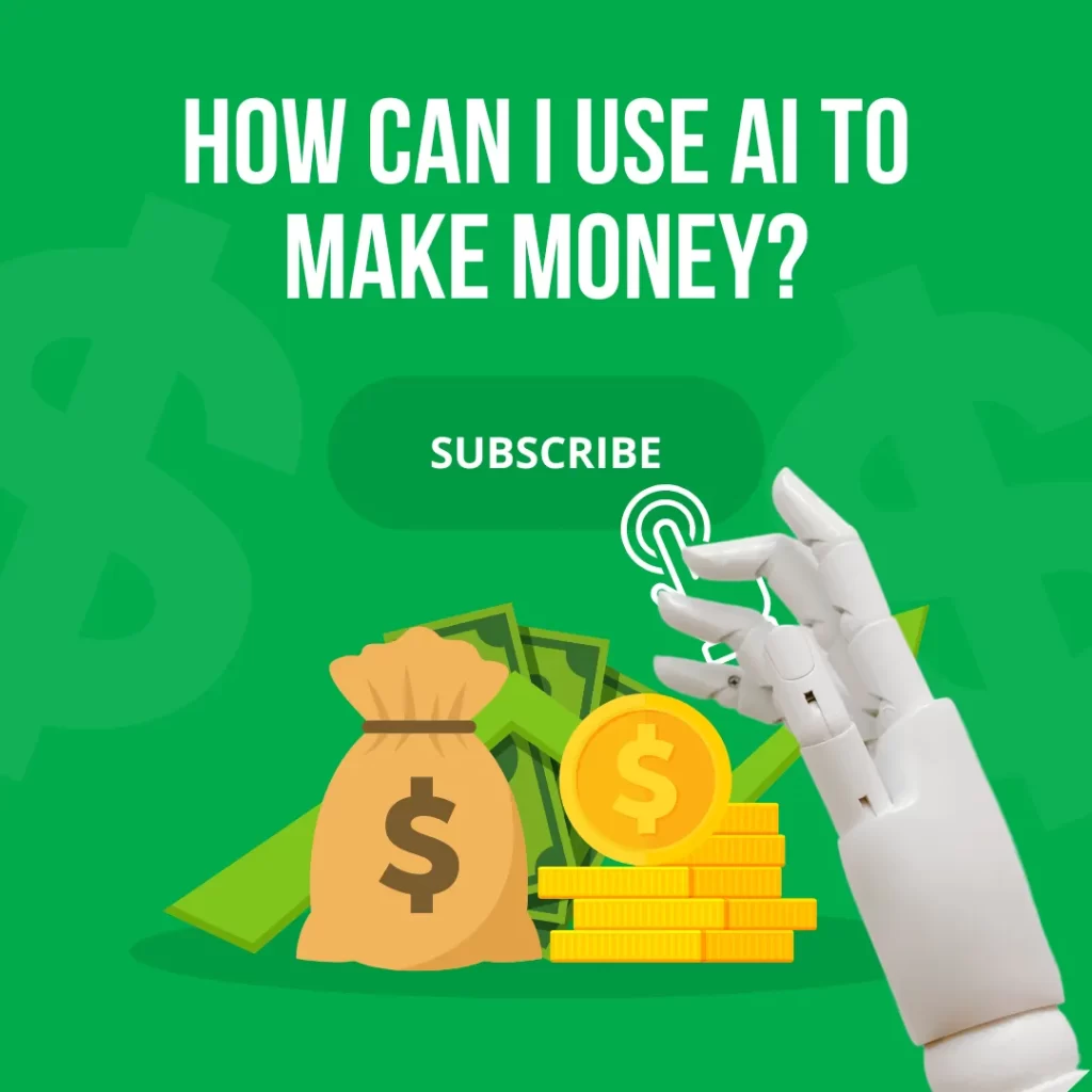 How Can I Use AI to Make Money