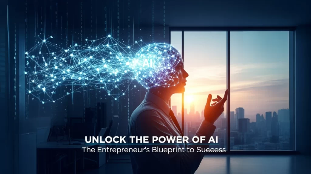 how to unlock the power of AI and build business success with smart strategies and innovative tools.