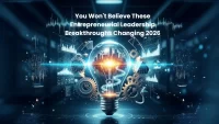 You Won't Believe These Entrepreneurial Leadership Breakthroughs Changing 2026